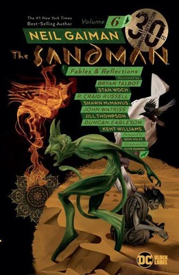 The Sandman Vol. 6: Fables & Reflections. 30th Anniversary Edition | Neil Gaiman