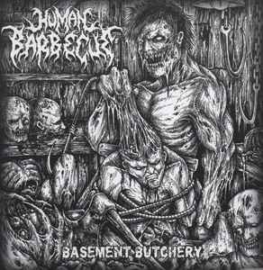 Human Barbecue - Basement Butchery - Used CD - F16460z