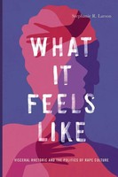 Stephanie R. Larson | What It Feels Like | Taschenbuch | Englisch (2022)