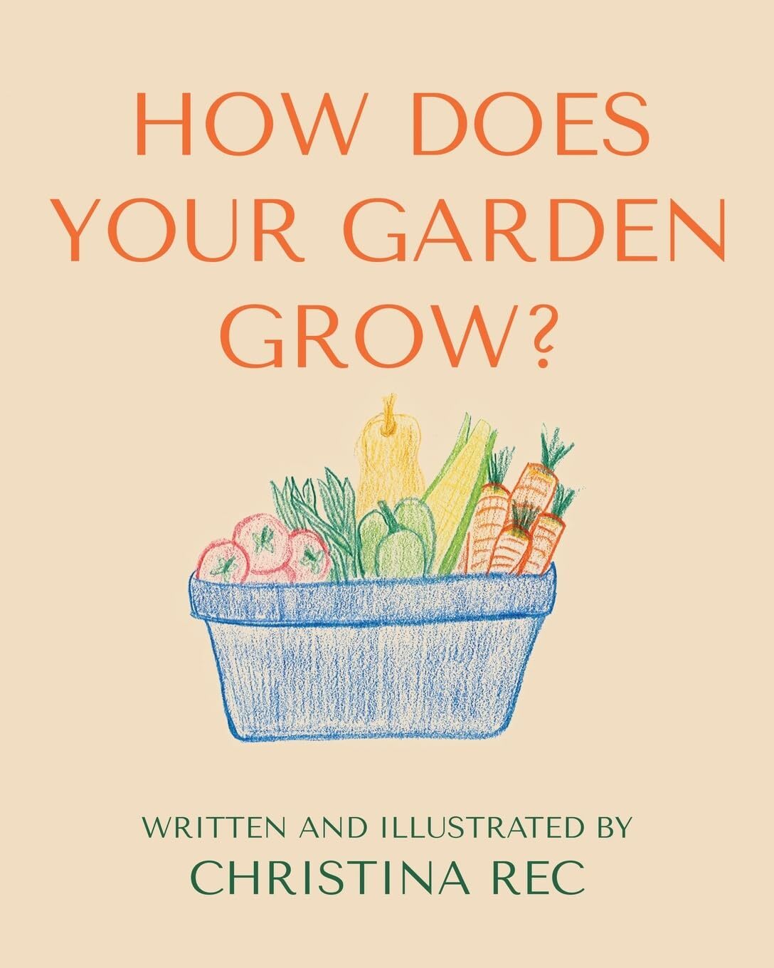 Christina Rec How Does Your Garden Grow? (Tascabile)