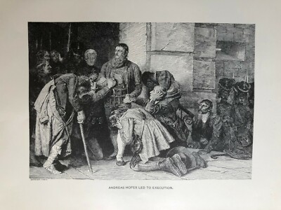 Antique ''ANDREAS HOFER LED TO EXECUTION Engraving -Photogravure by Defregger1896
