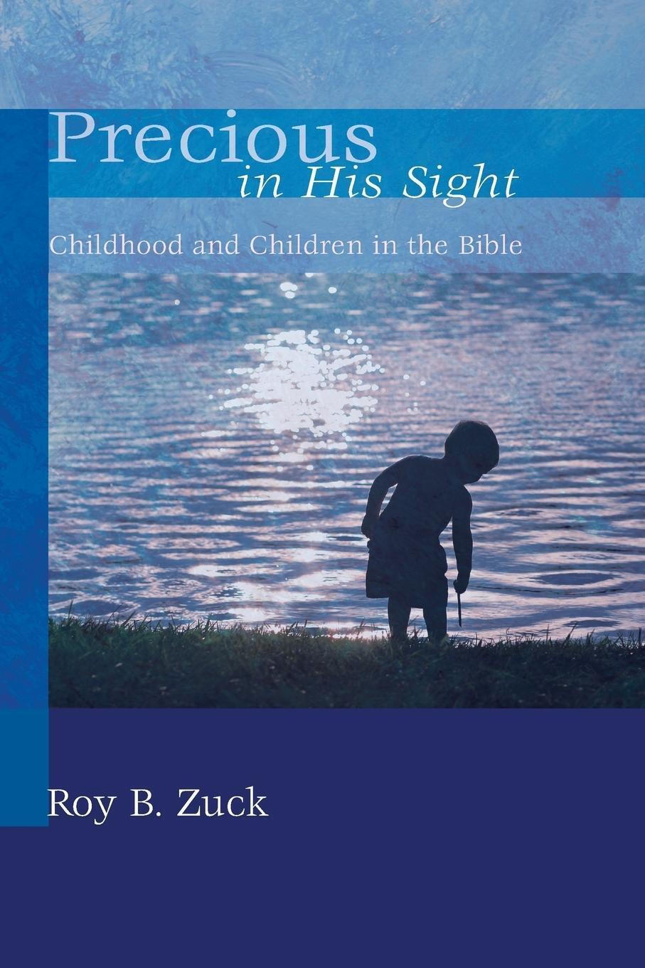 Thumbnail - Roy B. Zuck | Precious In His Sight | Taschenbuch | Englisch (2012) |