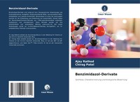 Benzimidazol-Derivate Synthese, Charakterisierung Und Biologische Bewertung Buch