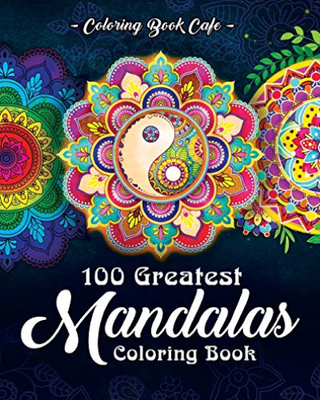 Download Cafe Coloring Book 100 Greatest Mandalas Color Bk Book Nuovo Ebay