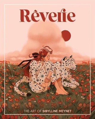Rêverie : The Art of Sibylline Meynet, Hardcover by Meynet, Sibylline, Brand ...