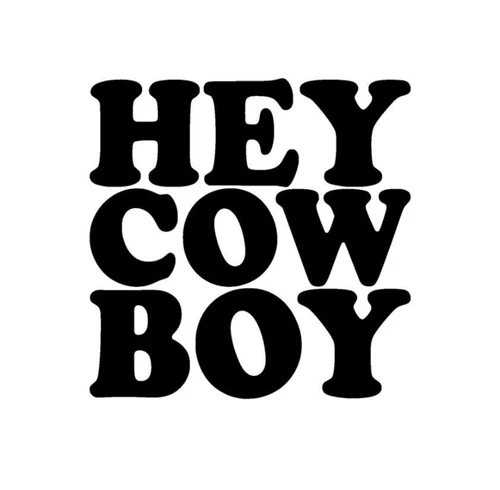 Hey Cowboy Vinyl Sticker decal BLACK GLOSS 10 x 10 cm