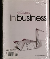 Microsoft Office Access 2007 in Business, Core