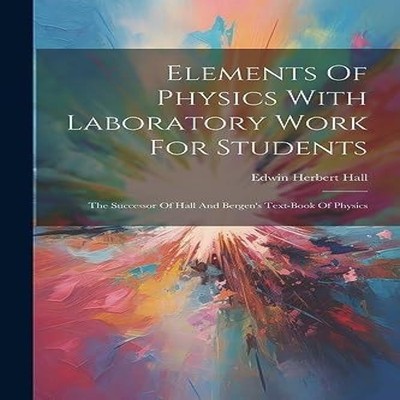 Elements Of Physics With Laboratory Work For Students The Success