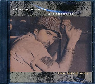 Steve Earle & the Dukes - Hard Way - Steve Earle & the Dukes CD E9VG The Cheap