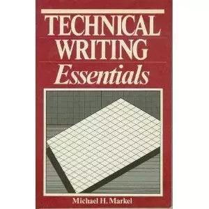 Technical Writing Essentials, Michael H. Markel
