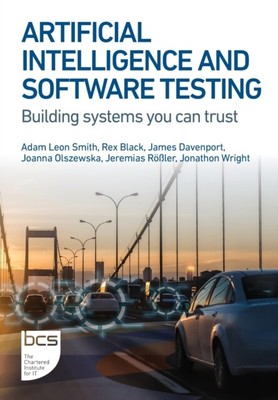  Artificial Intelligence and Software Testing by Jonathon Wright  NEW Paperback 