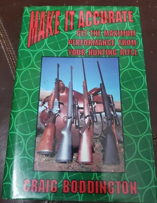 Make It Accurate: Get the Maximum Performance From Your Hunting Rifle