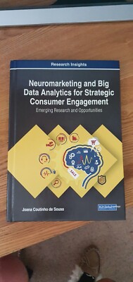 Neuromarketing and Big Data Analytics for Strategic Consumer Engagement. 