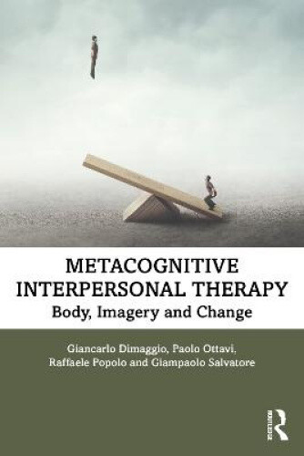Thumbnail - Metacognitive Interpersonal Therapy: Body, Imagery And Change
