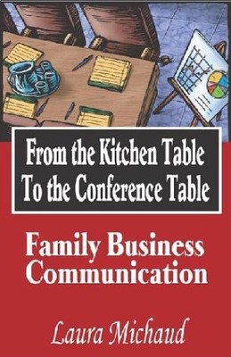 FROM THE KITCHEN TABLE TO THE CONFERENCE TABLE: FAMILY By Laura Michaud *VG+*