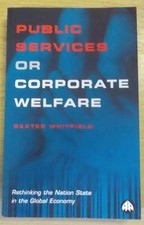 Public Services or Corporate Welfar..., Whitfield, Dext