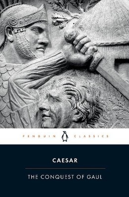 The Conquest of Gaul by Julius Caesar, Jane Gardner, S. A. Ha... - 9780140444339