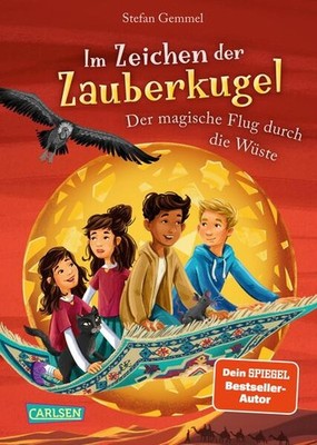Im Zeichen der Zauberkugel 8: Der magische Flug durch die Wüste | Stefan Gemmel