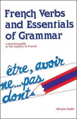 French Verbs And Essentials of Grammar:... by Oudot, Simone Paperback / softback