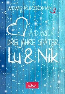 Lu  Nik. Drei Jahre später (WDWG Kurzromane - Band... | Buch | Zustand sehr gut