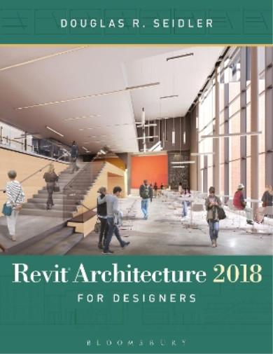 Thumbnail - Douglas R. Seidler Revit Architecture 2018 For Designers (taschenbuch)