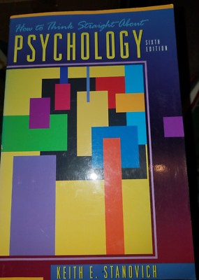 HOW TO THINK STRAIGHT ABOUT PSYCHOLOGY (6TH EDITION) Keith E. Stanovich [PB] #39