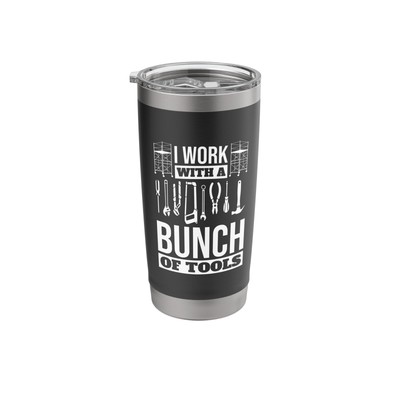I Work With A Bunch Of Tools, Scaffolder Installer Stainless Steel Insulated ...
