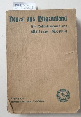 Neues aus Nirgendland : Ein Zukunftsroman :  (unbeschnittenes Exemplar) : Morris