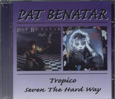 Pat Benatar - Tropico / Seven the Hard Way - 2on1 CD [BGO, Remastered, 1 Bonus]