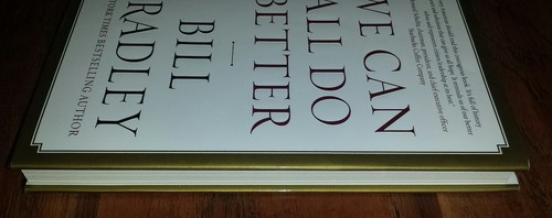 WE CAN ALL DO BETTER Hardcover Book HC Signed SEN. BILL BRADLEY * KNICKS HOF * - Picture 4 of 8