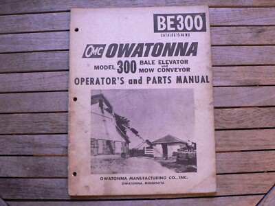 OMC Owatonna Manufacturing Co Model 300 Bale Elevator Owners/Parts Manual Book