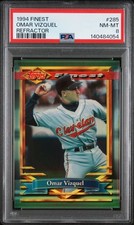 1994 FINEST REFRACTOR #285 OMAR VIZQUEL PSA 8