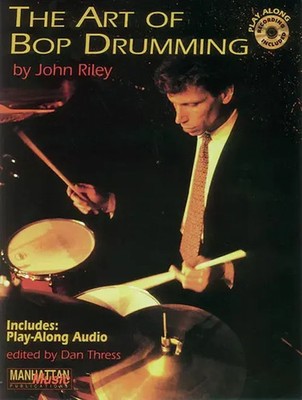 John Riley | The Art of Bop Drumming | Buch + CD | Alfred Music Publications