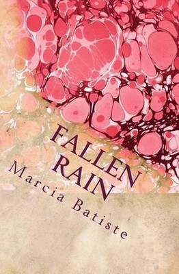 Fallen Rain: God by Marcia Batist (English) Paperback Book