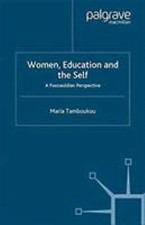 Women, Education and the Self : A Foucauldian...