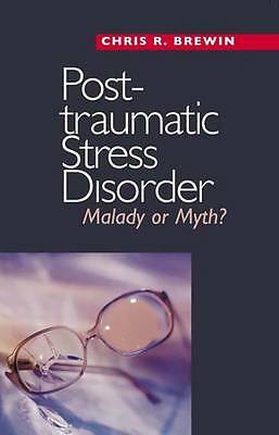 e. Posttraumatische Belastungsstörung: Krankheit oder Mythos? von Chris R. Brewin, Hardcover