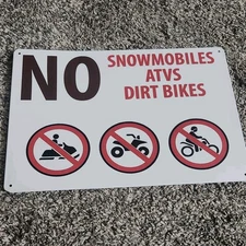 Metal Sign NO Snowmobiles ATVS Dirt Bikes 11-3/4" X 7-3/4"