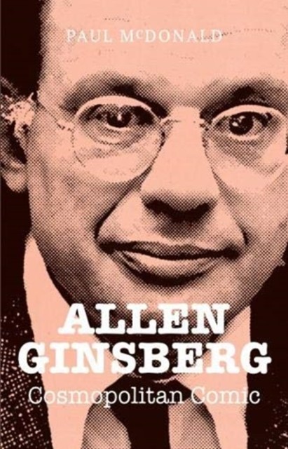 Allen Ginsberg: Cosmopolitan Comic by Paul McDonald PAPERBACK 9781910996393