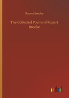 The Collected Poems Of Rupert Brooke Rupert Brooke