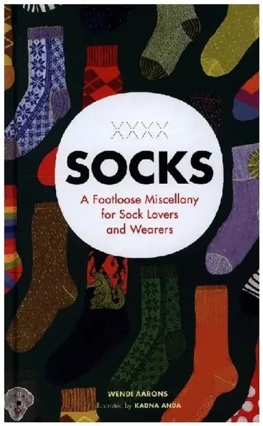 Socks | A Footloose Miscellany For Sock Lovers And Wearers | Wendi Aarons | Buch-image