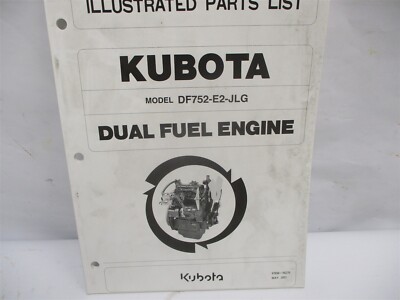 97898-56270 KUBOTA ILLUSTRATED PARTS LIST MANUAL FOR DF752-E2-JLG ENGINES