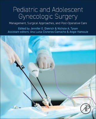 Pediatric and Adolescent Gynecologic Surgery - 9780443159404