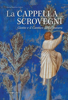 Maria Beatrice  La cappella Scrovegni. Giotto e il Cantico della  (Taschenbuch)