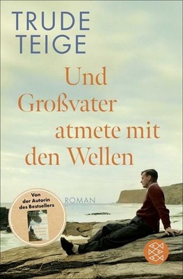 Und Großvater atmete mit den Wellen Roman | Das ergreifende Werk nach  Als Gr...