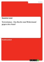 Susanne Lossi | Terrorismus - Das Recht Zum Widerstand Gegen Den Staat? | Buch