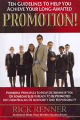 Promotion : Ten Guidelines to Help You Achieve Your Long-Awaited