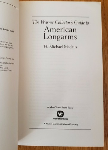 The Warner Collector’s Guide to American Longarms, by H.Michael Madaus, 97-628 - Picture 3 of 4