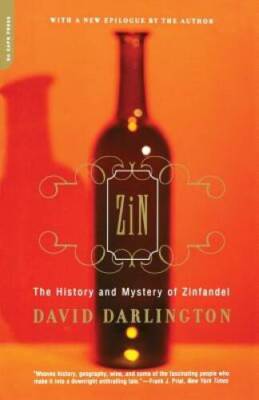 Zin: The History And Mystery Of Zinfandel - Paperback - GOOD