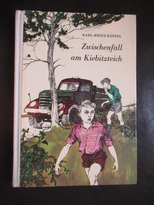Zwischenfall am Kiebitzteich,Karl Heinz Räppel,DDR Kinderbuch,ab 12