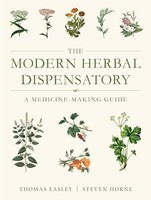 Steven Horne - Modern Herbal Dispensatory A Medicine-Making Guide - - H245Z